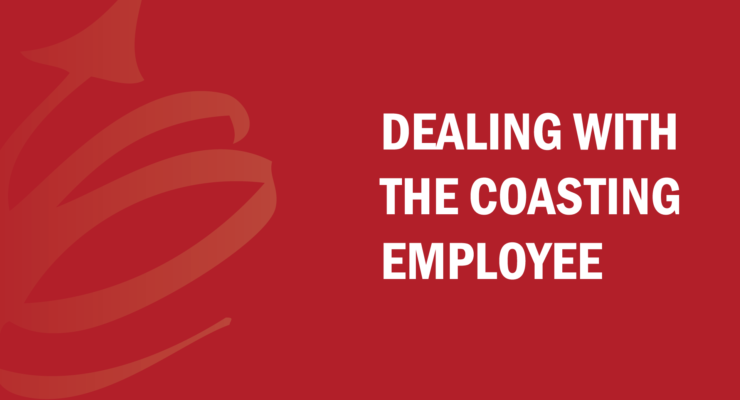Dealing with the Coasting Employee